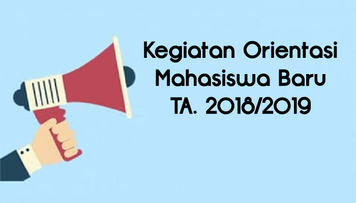 Jadwal Orientasi Mahasiswa Baru 2018