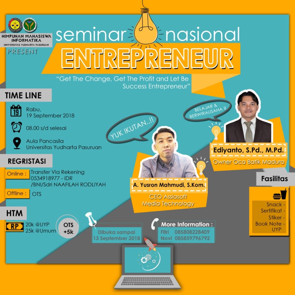 SEMINAR NASIONAL ENTREPRENEUR: Get The Change, Get The Profit and Let Be Success Entrepreneur