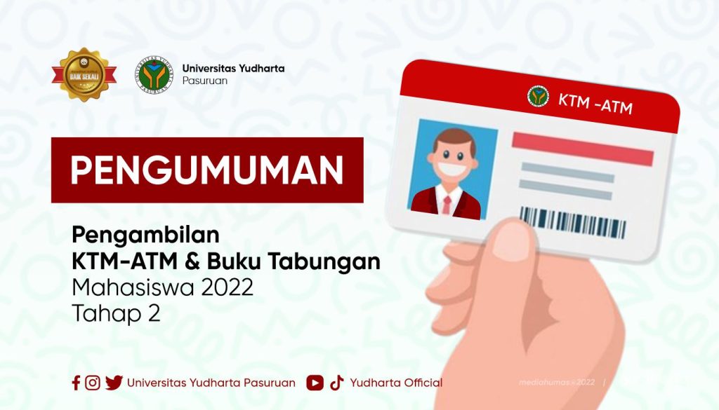 Pengumuman Pengambilan KTM-ATM Mahasiswa 2022 Tahap II