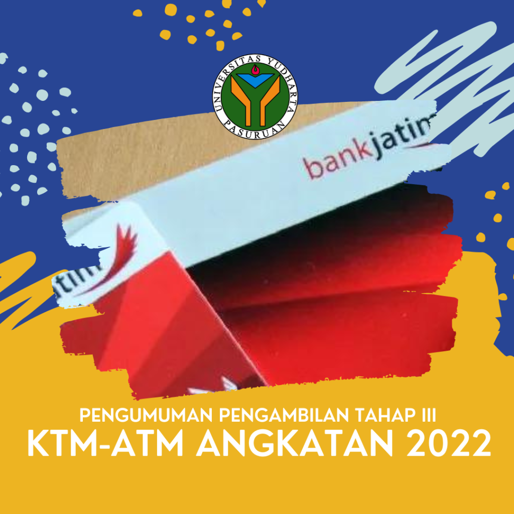 Pengambilan KTM-ATM Mahasiswa 2022 Tahap III